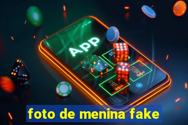 foto de menina fake